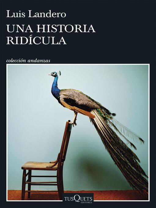 Title details for Una historia ridícula by Luis Landero - Available